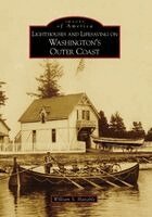 William S. Hanable - Lighthouses and Lifesaving on Washington's Outer Coast, Häftad. Tillgänglighet: Lägg i varukorg