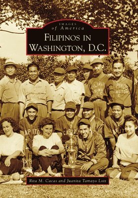 Juanita Tamayo Lott, Rita Cacas - Filipinos in Washington, D.C., Häftad