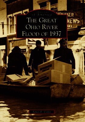 James E. Casto - The Great Ohio River Flood of 1937, Häftad