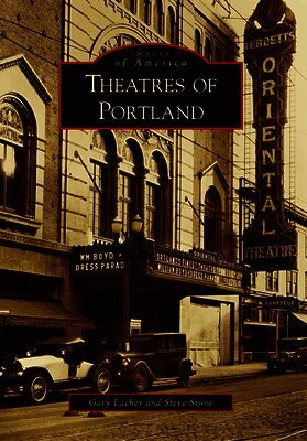 Gary Lacher, Steve Stone - Theatres of Portland, Häftad