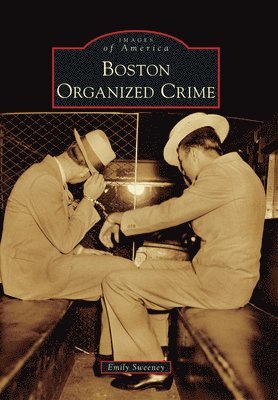 Emily Sweeney - Boston Organized Crime, Häftad