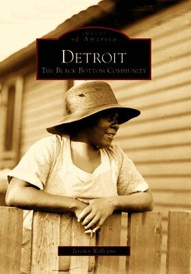 Jeremy Williams - Detroit: The Black Bottom Community, Häftad. Tillgänglighet: Lägg i varukorg