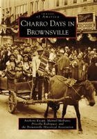 Anthony Knopp - Charro Days in Brownsville, Häftad