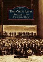 Gerard Giordano - The Verde River: Bartlett and Horseshoe Dams, Häftad. Tillgänglighet: Lägg i varukorg