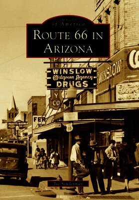Joseph R. Sonderman - Route 66 in Arizona, Häftad. Tillgänglighet: Lägg i varukorg