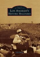 Chris Epting - Los Angeles's Historic Ballparks, Häftad