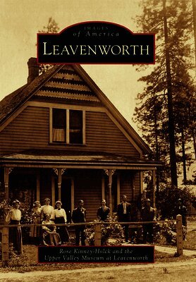 Rose Holck, Upper Valley Historical Society - Leavenworth, Häftad
