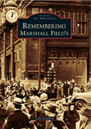 Leslie Goddard - Remembering Marshall Field's, Häftad. Tillgänglighet: Lägg i varukorg