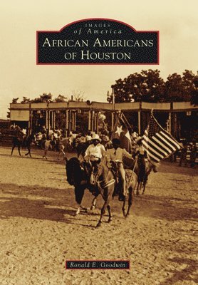Ronald E. Goodwin - African Americans of Houston, Häftad