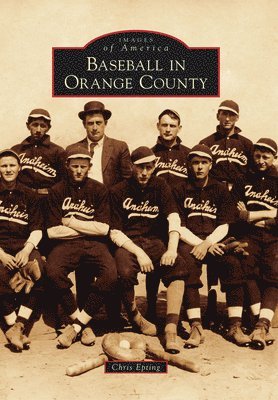 Chris Epting - Baseball in Orange County, Häftad
