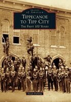 Susan Furlong - Tippecanoe to Tipp City: The First 100 Years, Häftad. Tillgänglighet: Lägg i varukorg