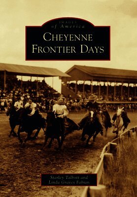 Starley Talbott, Linda Fabian - Cheyenne Frontier Days, Häftad. Tillgänglighet: Lägg i varukorg