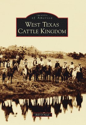 Bill O'Neal - West Texas Cattle Kingdom, Häftad