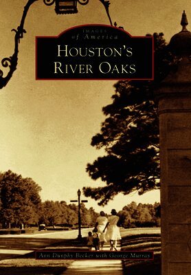 Anne Dunphy Becker, George Murray - Houston's River Oaks, Häftad. Tillgänglighet: Lägg i varukorg