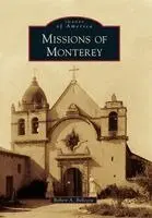 Robert A. Bellezza - Missions of Monterey, Häftad. Tillgänglighet: Lägg i varukorg