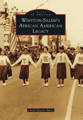 Cheryl Streeter Harry - Winston-Salem's African American Legacy, Häftad. Tillgänglighet: Lägg i varukorg