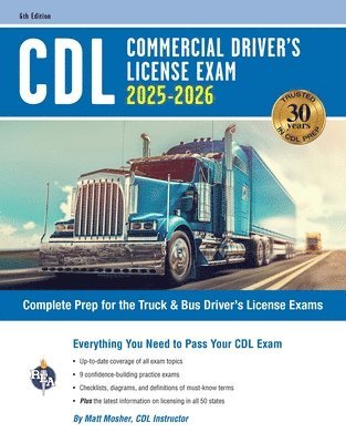 Matt Mosher, John Allen - CDL - Commercial Driver's License Exam, 2025-2026: Complete Prep for the Truck & Bus Driver's License Exams, Häftad