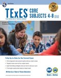 TExES Core Subjects 4-8 (211) Study Guide 2025-2026