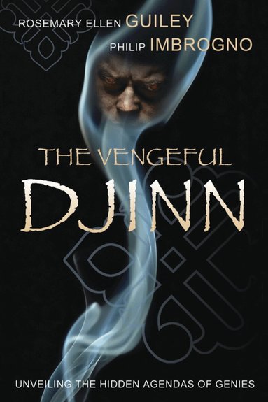 Vengeful Djinn by Rosemary Ellen Guiley, Philip J Imbrogno, Philip J Imbrogno