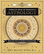 Llewellyn's Complete Book of Predictive Astrology: The Easy Way to Predict Your Future av Kris Brandt Riske