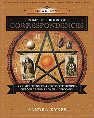 Sandra Kynes - Llewellyn's Complete Book of Correspondences, Häftad