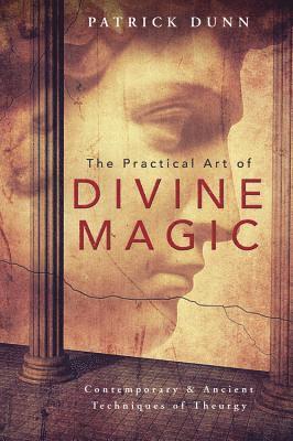 Practical Art of Divine Magic av Patrick Dunn