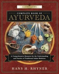 Hans H. Rhyner - Llewellyn's Complete Book of Ayurveda, Häftad