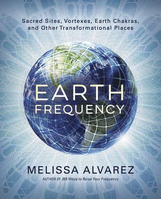 Melissa Alvarez - Earth Frequency, Häftad. Tillgänglighet: Lägg i varukorg