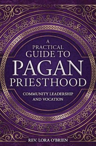 Rev. Lora O'Brien - Practical Guide to Pagan Priesthood, Häftad. Tillgänglighet: Lägg i varukorg