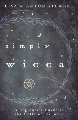 Lisa Stewart, Anton Stewart - Simply Wicca, Häftad. Tillgänglighet: Lägg i varukorg