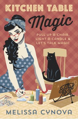 Melissa Cynova - Kitchen Table Magic, Häftad