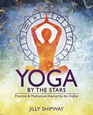 Yoga by the Stars by Jilly Shipway