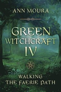 Green Witchcraft IV