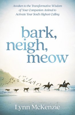 Lynn McKenzie - Bark, Neigh, Meow, Häftad