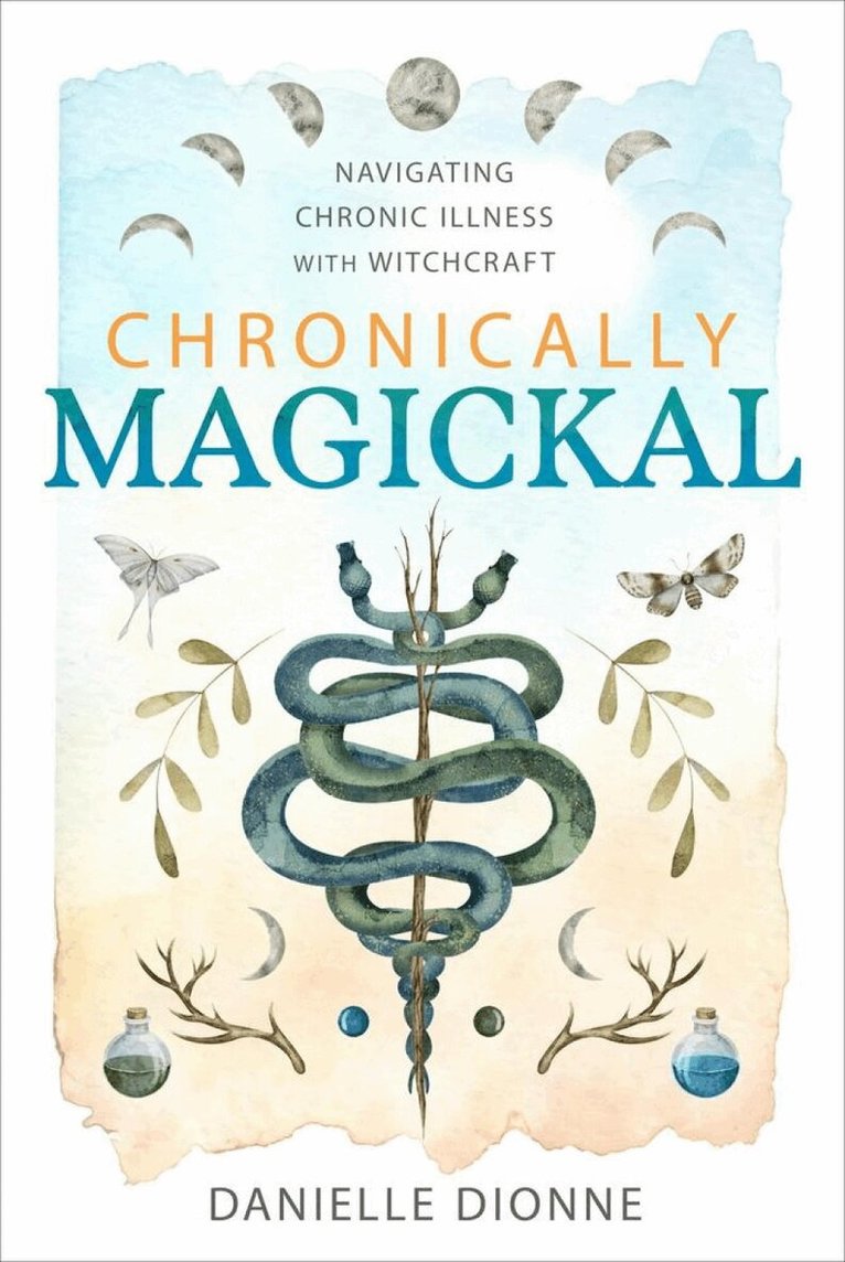 Danielle Dionne, Amy Blackthorn - Chronically Magickal, Häftad