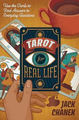 Jack Chanek - Tarot for Real Life, Häftad. Tillgänglighet: Lägg i varukorg