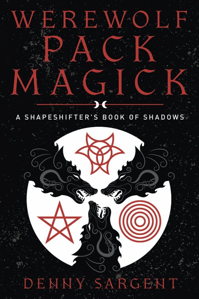 Denny Sargent - Werewolf Pack Magick, Häftad
