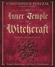 The Inner Temple of Witchcraft: Magick, Meditation and Psychic Development