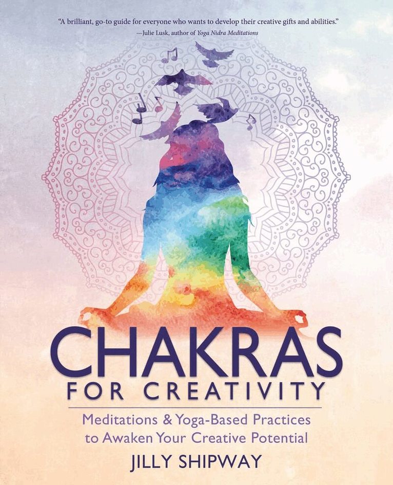 Jilly Shipway - Chakras for Creativity, Häftad. Tillgänglighet: Lägg i varukorg