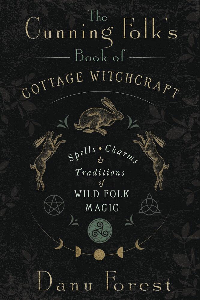 Danu Forest - Cunning Folk's Book of Cottage Witchcraft, Häftad