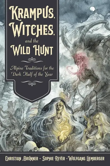 Krampus, Witches, and the Wild Hunt