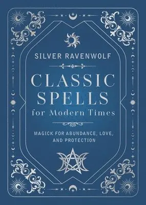 Classic Spells for Modern Times