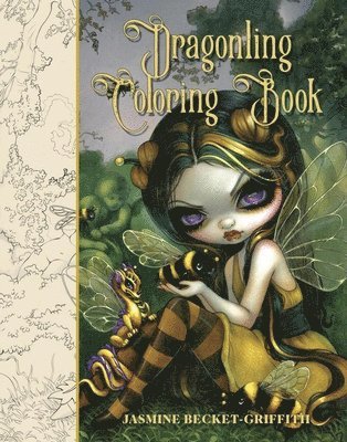 Jasmine Becket-Griffith - Dragonling Coloring Book, Häftad