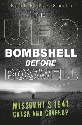 UFO Bombshell Before Roswell