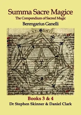 Summa Sacre Magice: Books 3 & 4: The Compendium of Sacred Magic