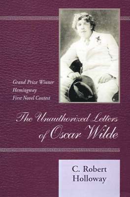 C Robert Holloway - Unauthorized Letters of Oscar Wilde, Inbunden. Tillgänglighet: Lägg i varukorg