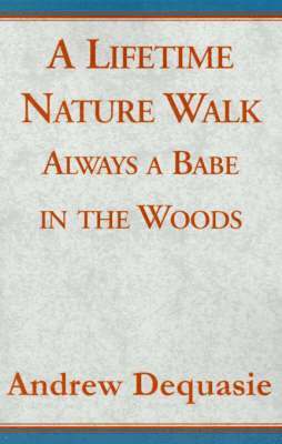 Andrew Dequasie - Lifetime Nature Walk, Inbunden
