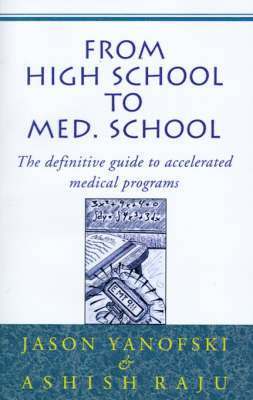 Jason Yanofski, Ashish Raju - From High School to Med School, Häftad