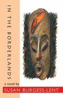 Susan Burgess-Lent - In the Borderlands, Häftad