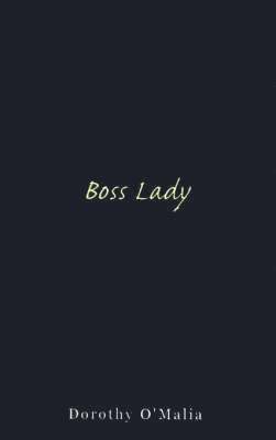 Dorothy O'Malia - Boss Lady, Häftad